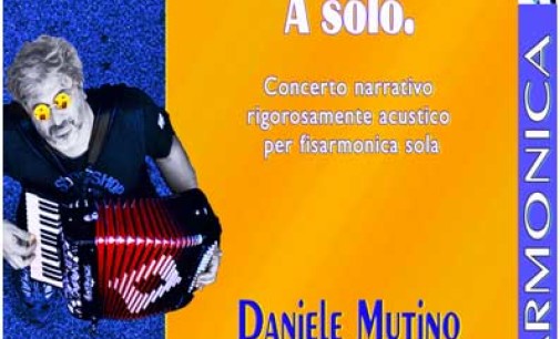 2 spettacoli di Daniele Mutino  –  A SOLO e SAN GIORGIO E IL DRAGO