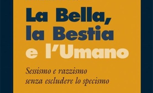 ‘La Bella, la Bestia e l’Umano’ di A. Rivera.