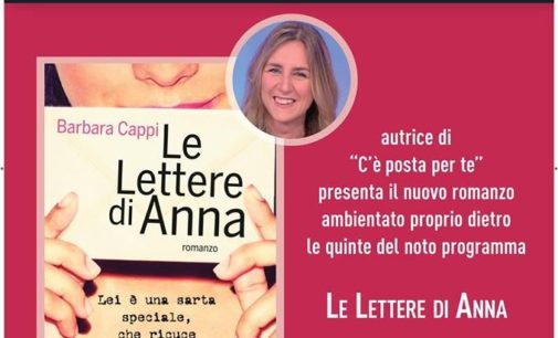 “Le lettere di Anna” di Barbara Cappi, autrice di “C’è posta per te”…