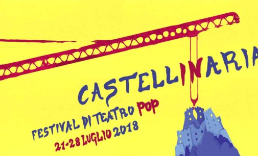 CASTELLINARIA  Festival di Teatro Pop