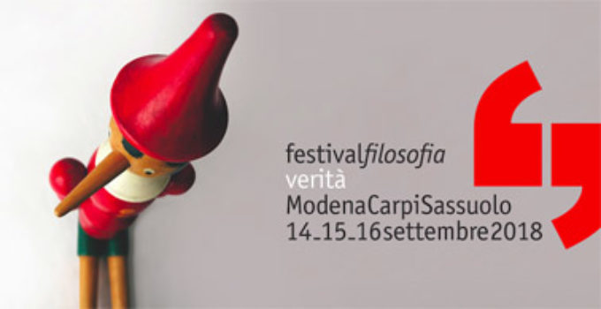 Festival filosofia 2018: Vero, finto, falso. Dal 14 al 16 settembre a Modena, Carpi, Sassuolo