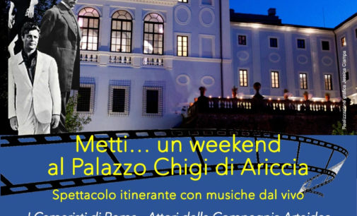 “Metti…un week end a Palazzo Chigi di Ariccia”