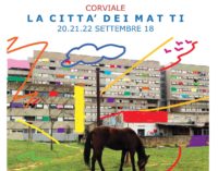 A Corviale dal 20 al 22 settembre, si svolge LA CITTA’ DEI MATTI