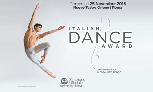 Concorso ITALIAN DANCE AWARD: domenica 25 novembre alTeatro Orione di Roma