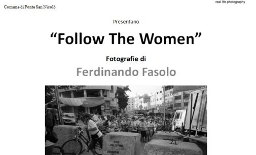 Al via la mostra fotografica Follow the Women di Ferdinando Fasolo