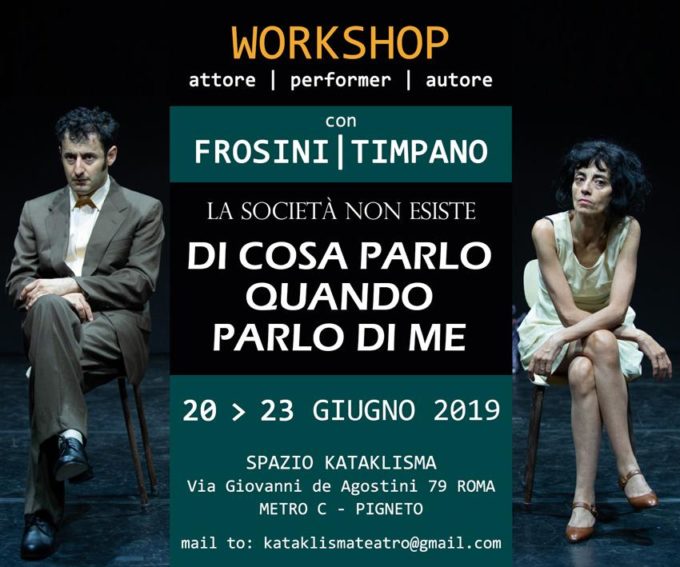 WORKSHOP con FROSINI/TIMPANO – 20 -23 GIUGNO – ROMA – per Attori / Performer / Autori