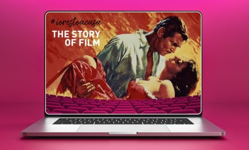 #IORESTOACASA con THE STORY OF FILM:  Il viaggio attraverso la storia del Cinema in streaming per 8 settimane.