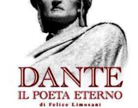 Dante. Il Poeta Eterno di Felice Limosani