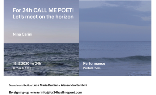 Casa degli Artisti e Casa Testori | For24h CALL ME POET! Let’s meet on the horizon di Nina Carini | 15 dicembre 2020