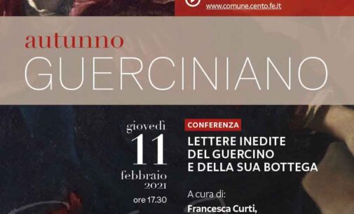 AUTUNNO GUERCINIANO 2020/2021- “Lettere inedite del Guercino e della sua bottega”