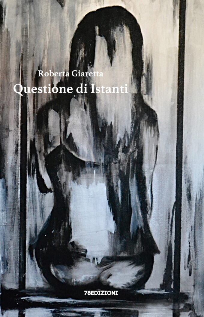 “Questione di istanti” di Roberta Giaretta, motivarsi per superare gli ostacoli