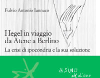 “Hegel in viaggio da Atene a Berlino” di Fulvio Iannaco