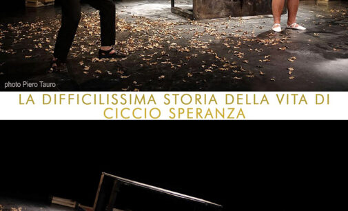 Teatro Vascello – LA DIFFICILISSIMA STORIA DELLA VITA DI CICCIO SPERANZA
