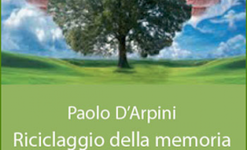 “Riciclaggio della memoria”…l’Ecologia Profonda di Paolo D’Arpini