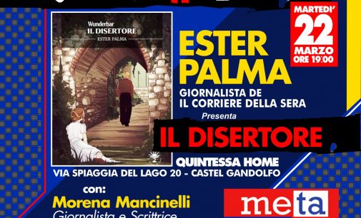 A Castel Gandolfo “Il disertore” della giornalista Ester Palma