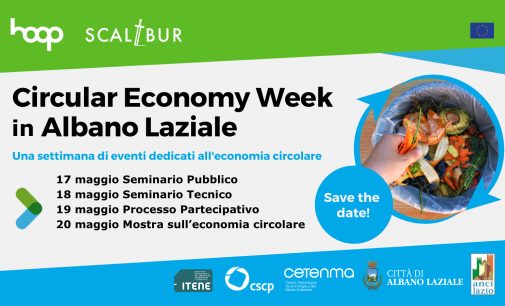 17-20 maggio 2022: la Circular Economy Week ad Albano Laziale