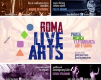 Roma Live Arts: la rassegna internazionale di spettacoli di prosa, musica, teatrodanza e arti varie