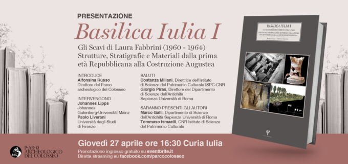 Giovedì 27 aprile “Basilica Iulia I. Gli Scavi…” presso la Curia Iulia