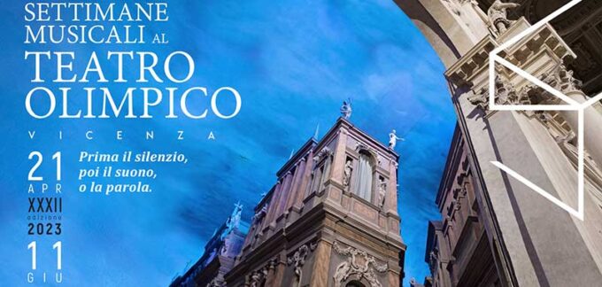 Vicenza – XXXII Settimane Musicali al Teatro Olimpico 2023