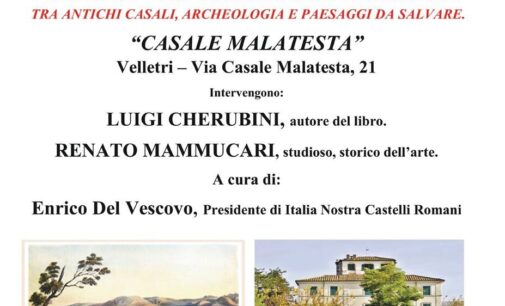 Il 7 ottobre a Velletri il libro “La Campagna Romana in cento Casali” e l’urgenza della tutela