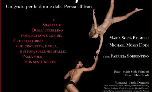 Dal 23 al 26 novembre 2023 -Le mille e non una notte di più-Un grido per le donne dalla Persia all’Iran- Regia di Maria Sofia Palmieri