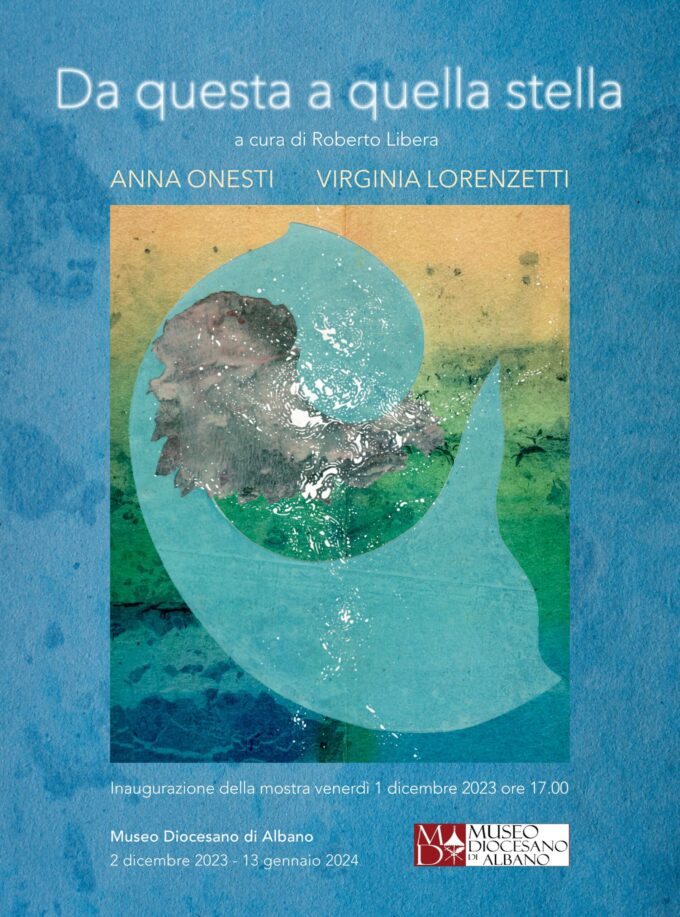 Anna Onesti e Virginia Lorenzetti DA QUESTA A QUELLA STELLA