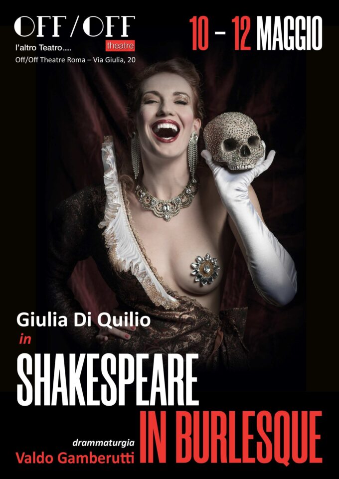 10_12 maggio_Giulia Di Quilio_Shakespeare in burlesque_OffOff Theatre