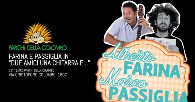 Alberto Farina e Marco Passiglia sono “Due amici una chitarra e…” ai Parchi della Colombo