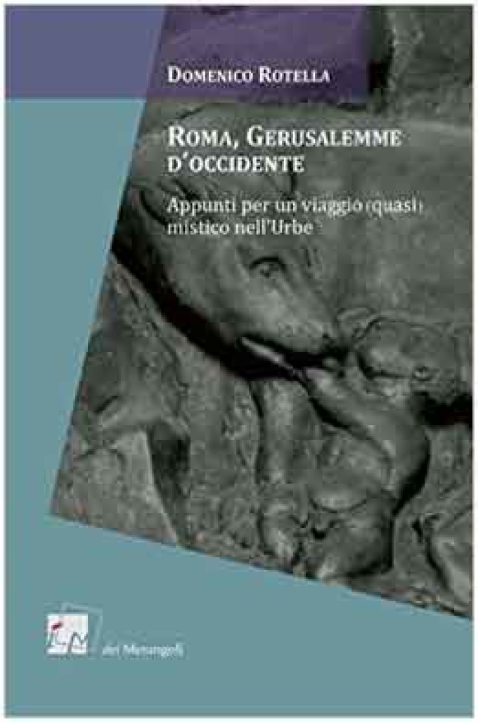 Roma Gerusalemme d’Occidente di Domenico Rotella