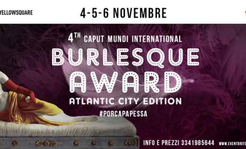Quarta Edizione del  Caput Mundi International Burlesque Award