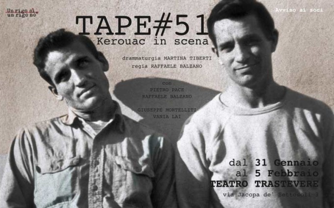 Teatro Trastevere – TAPE#51, Kerouac in scena
