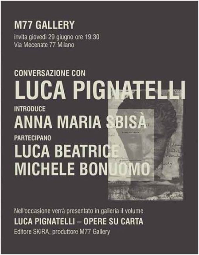La Galleria M77 – CONVERSAZIONE CON Luca Pignatelli