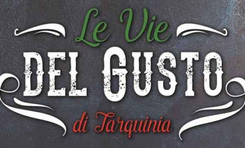 A Tarquinia Lido nell’Area Eventi Pineta AVAD le “Cene Parlate” de “Le Vie del Gusto”