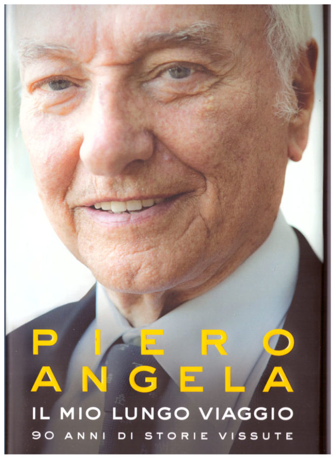 Piero Angela. “Il mio lungo viaggio (90 anni di storie vissute)”
