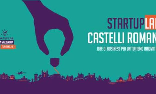 STARTUP LAB CASTELLI ROMANI – idee di business per un turismo innovativo