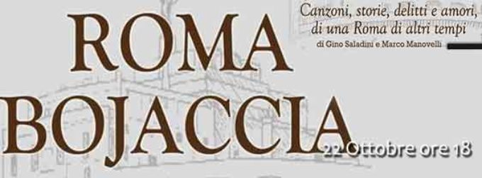 Teatro di Rocca di Papa”Roma Bojaccia – Canzoni, storie, delitti e amori di una Roma di altri tempi”