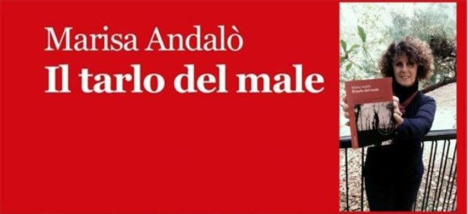 “Il tarlo del male” di Marisa Andalò