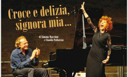“Croce e delizia, signora mia”, l’omaggio a Verdi  di Simona Marchini