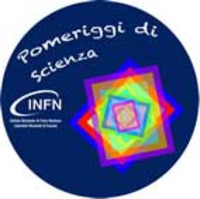 INFN-LNF: Pomeriggi di Scienza – 20 marzo 2018