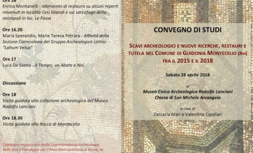 Convegno di Studi Scavi archeologici e nuove ricerche, restauri e tutela nel Comune di Guidonia Montecelio