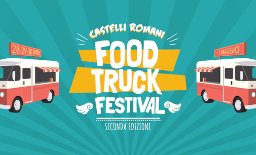 Tutti i sapori del cibo da strada ai Castelli Romani: è tempo di Food Truck Festival