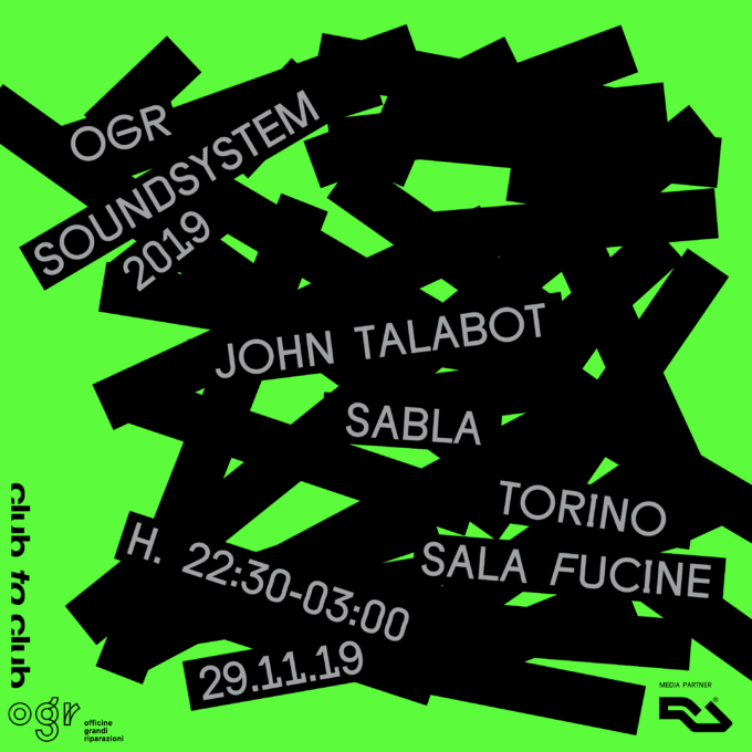 OGR SoundSystem | JOHN TALABOT e SABLA | Venerdì 29 novembre, dalle 22.30 alle 3.00 | Sala Fucine, OGR Torino