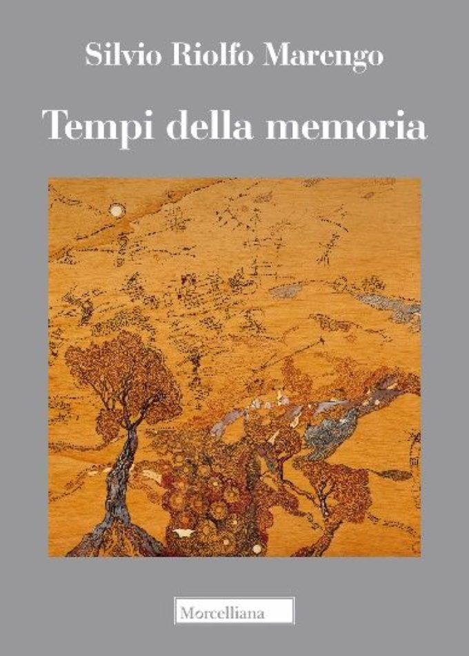 La poesia di Silvio Riolfo Marengo, “Tempi della memoria”