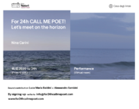 Casa degli Artisti e Casa Testori | For24h CALL ME POET! Let’s meet on the horizon di Nina Carini | 15 dicembre 2020