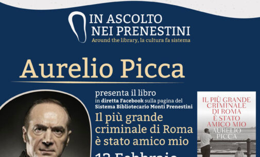 Roma, il criminale, l’amicizia: “In ascolto nei Prenestini” ospita Aurelio Picca