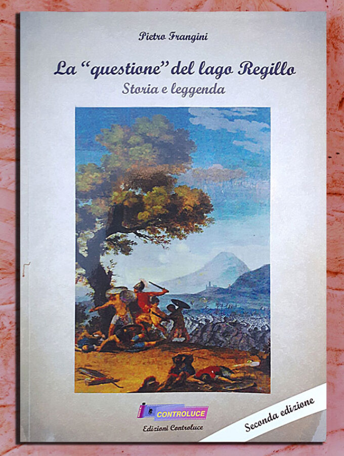 “La questione del lago Regillo – Storia e leggenda” di Pietro Frangini
