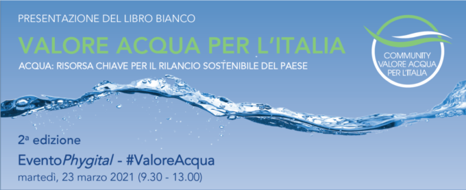 Ambrosetti-Gruppo Celli | presentazione 2ª edizione Libro Bianco “Valore Acqua per l’Italia” | 23 marzo 9:30 streaming