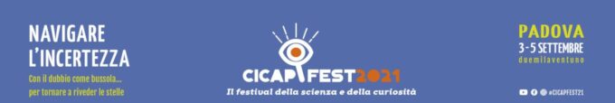 CICAP FEST 2021 | Navigare l’incertezza – Dal 3 al 5 settembre a Padova torna il Festival della scienza e della curiosità