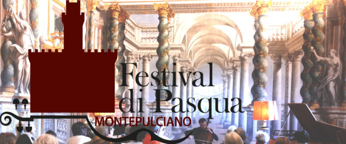 FESTIVAL DI PASQUA A MONTEPULCIANO