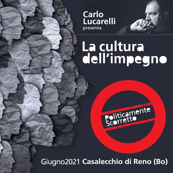 Carlo Lucarelli presenta la rassegna “Politicamente Scorretto” con Casalecchio delle Culture | dall’11 al 24 giugno 2021, Casalecchio di Reno (BO)